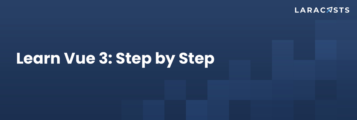 Learn Vue 3: Step by Step